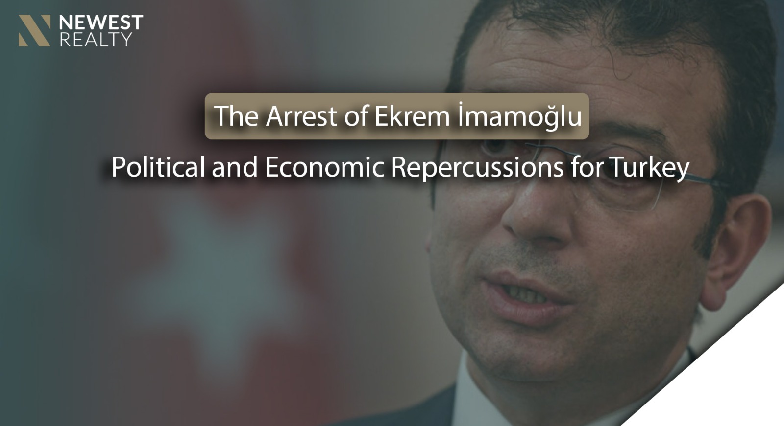 The Arrest of Ekrem İmamoğlu: Political and Economic Repercussions for Turkey}