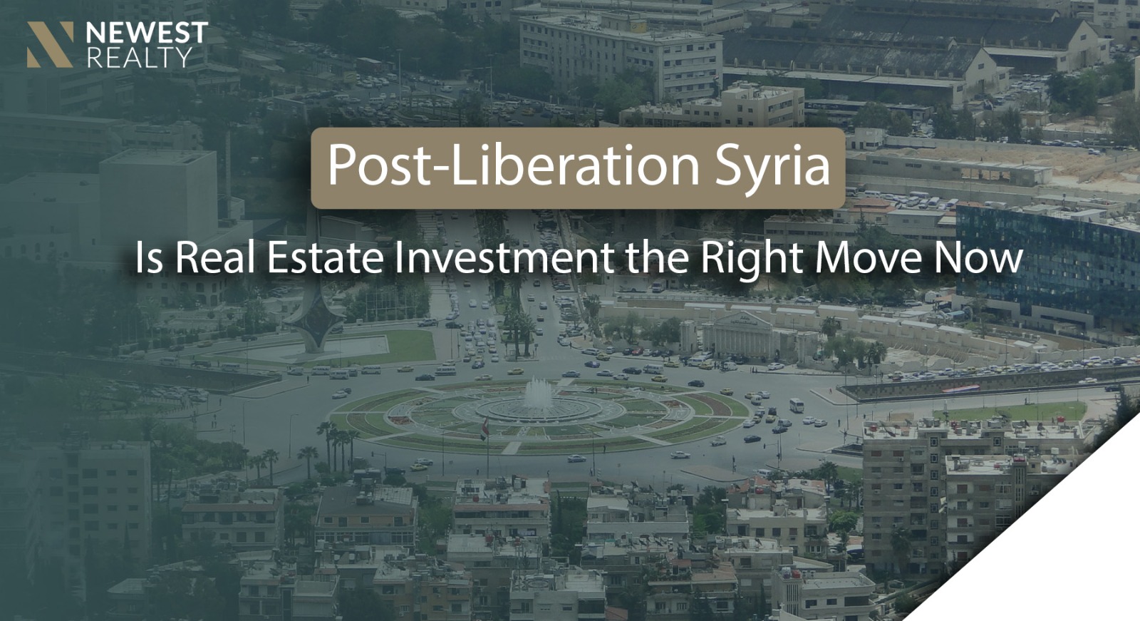 Post-Liberation Syria: Is Real Estate Investment the Right Move Now?}